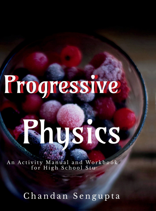 Knjiga Progressive Physics Chandan Sengupta