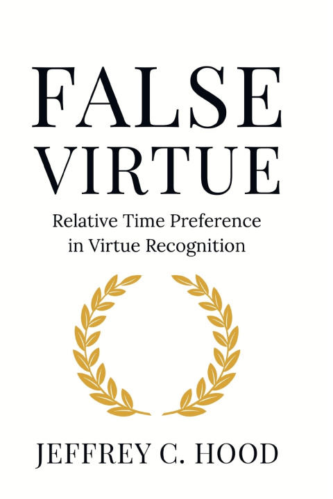 Knjiga False Virtue Jeffrey C Hood