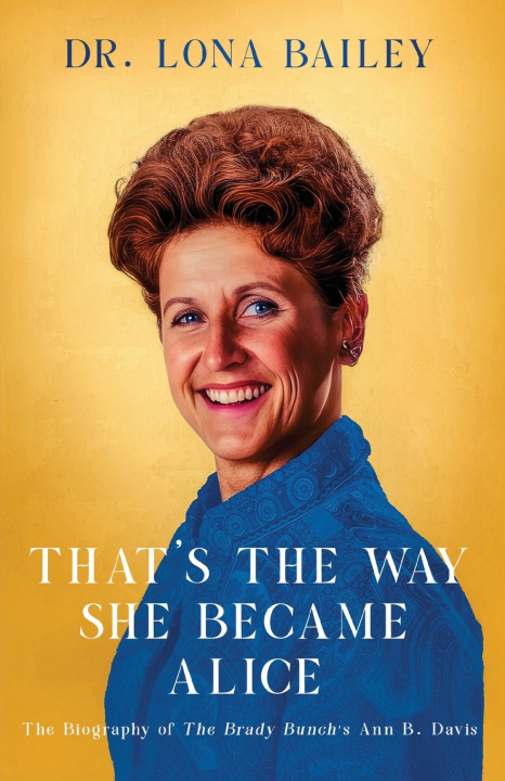 Książka That's the Way She Became Alice Dr. Lona Bailey