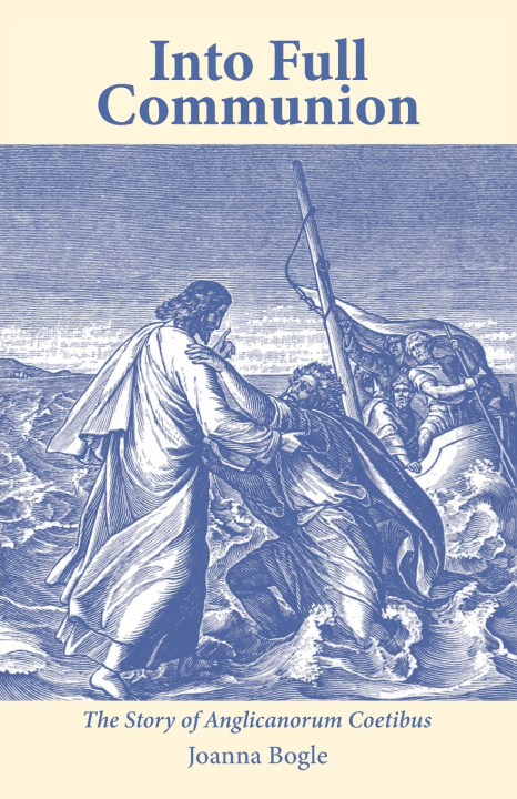 Book Into Full Communion Joanna Bogle