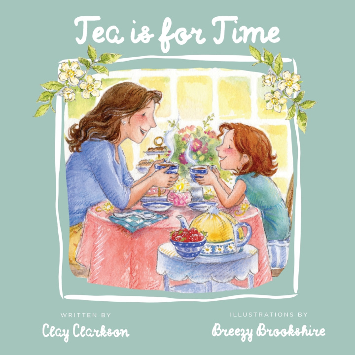 Boek Tea is for Time Clay Clarkson