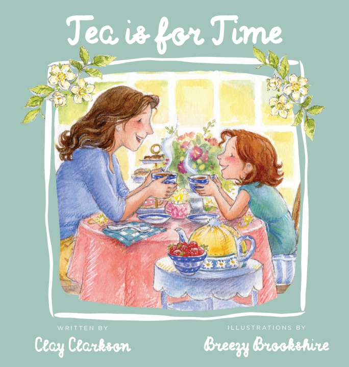 Boek Tea is for Time Clay Clarkson