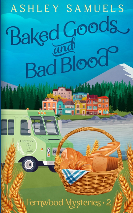 Kniha Baked Goods and Bad Blood Ashley Samuels