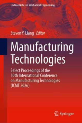 Könyv Manufacturing Technologies Steven Y. Liang