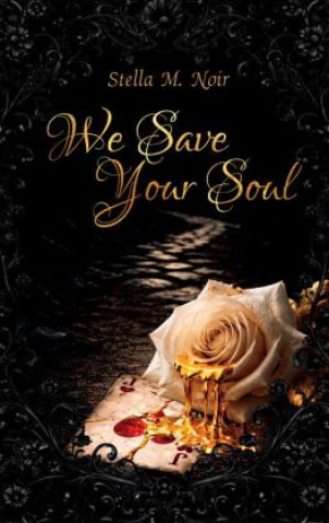 Knjiga We Save Your Soul Stella M. Noir