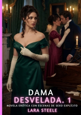 Knjiga Dama Desvelada. 1 Lara Steele