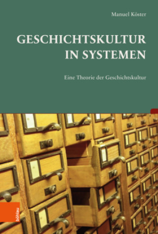 Kniha Geschichtskultur in Systemen Manuel Köster