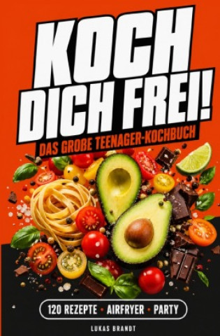 Kniha Koch dich frei! Lukas Brandt