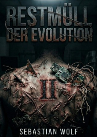 Kniha Restmüll der Evolution Sebastian Wolf