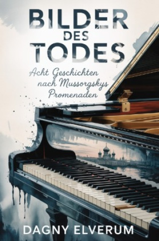 Kniha Bilder des Todes Dagny Elverum