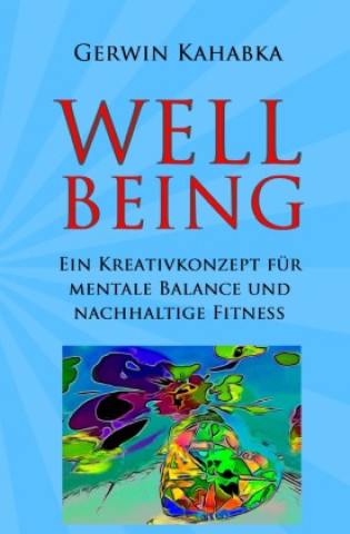 Kniha Wellbeing Gerwin Kahabka