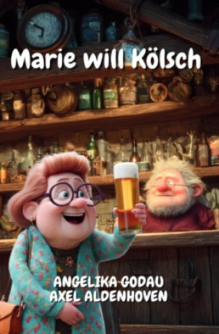 Buch Marie will Kölsch Angelika Godau