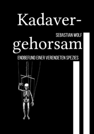 Könyv Kadavergehorsam Sebastian Wolf