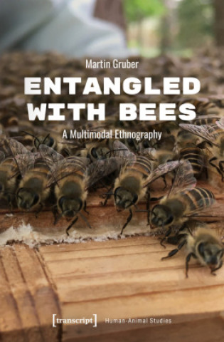 Knjiga Entangled with Bees Martin Gruber