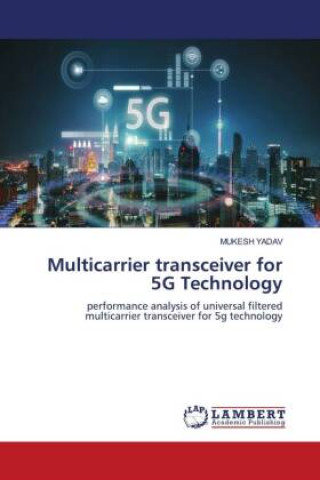 Kniha Multicarrier transceiver for 5G Technology Mukesh Yadav