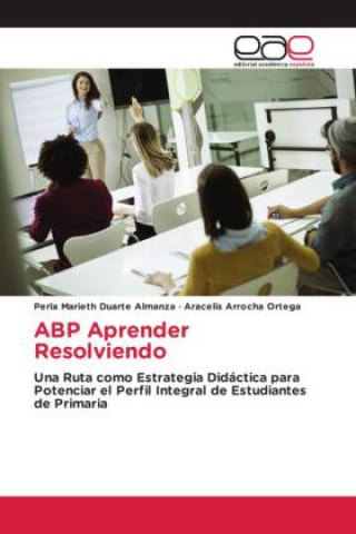 Knjiga ABP Aprender Resolviendo Perla Marieth Duarte Almanza