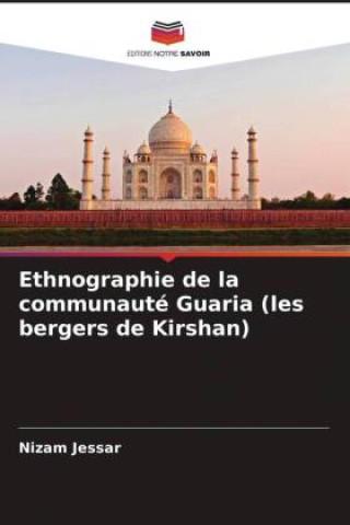 Libro Ethnographie de la communauté Guaria (les bergers de Kirshan) Nizam Jessar