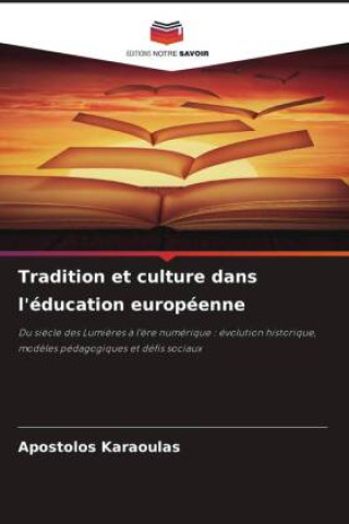 Libro Tradition et culture dans l'éducation européenne Apostolos Karaoulas