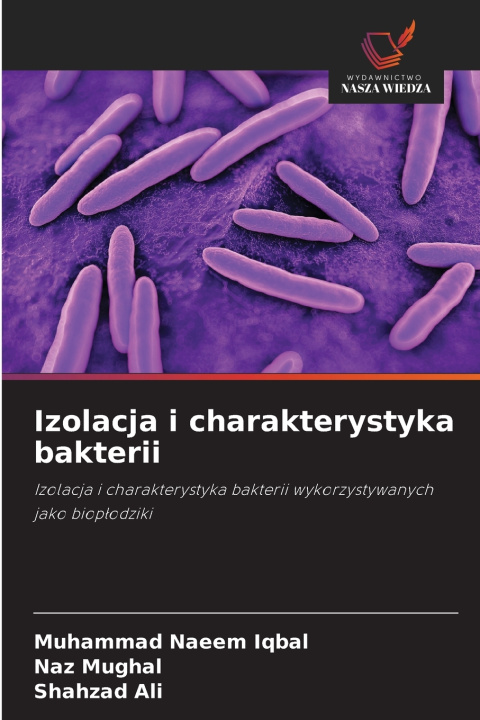 Kniha Izolacja i charakterystyka bakterii Muhammad Naeem Iqbal
