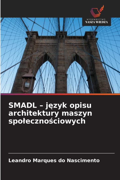 Buch SMADL - język opisu architektury maszyn społecznościowych Leandro Marques do Nascimento