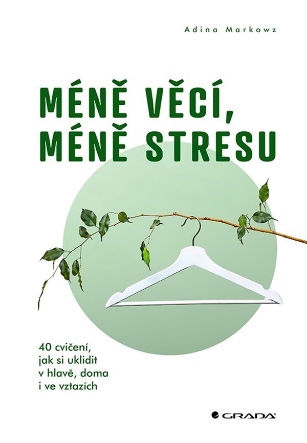 Książka Méně věcí, méně stresu Adina Markowz