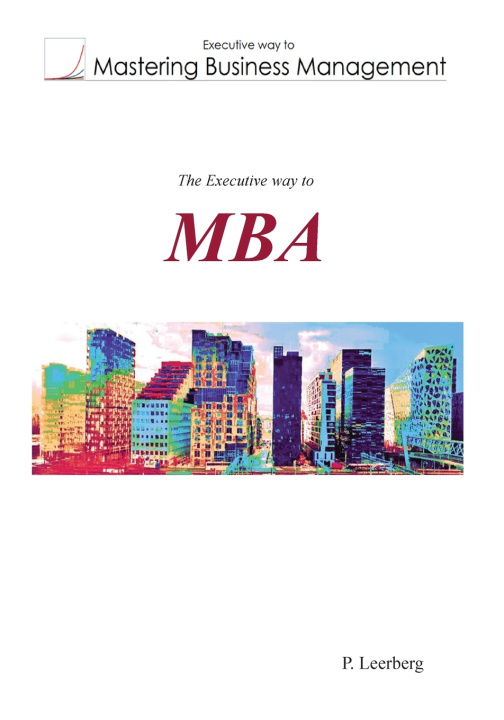 Libro The Executive Way to MBA P. Leerberg