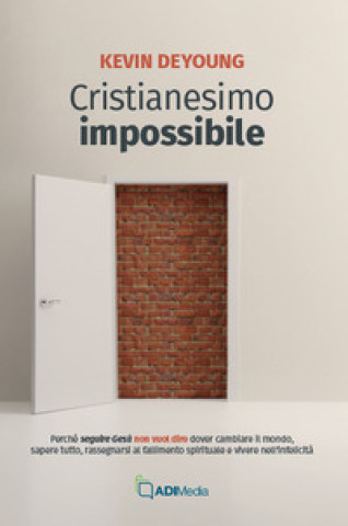 Knjiga Cristianesimo impossibile Kevin Deyoung
