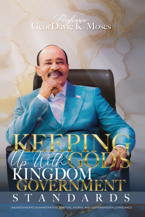 Knjiga KEEPING UP WITH GOD'S KINGDOM GOVERNMENT STANDARDS GeorDavie K. Moses