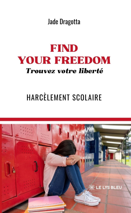 Knjiga FIND YOUR FREEDOM: Trouvez votre liberté Jade Dragotta