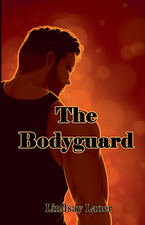 Knjiga The Bodyguard Lindsay Lauer