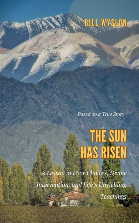 Kniha The Sun Has Risen Bill Wylson