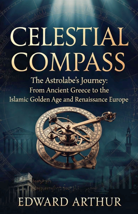Könyv Celestial Compass Edward Arthur