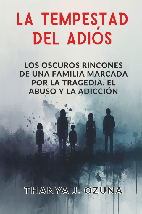 Kniha LA TEMPESTAD DEL ADIOS Thanya J. Ozuna