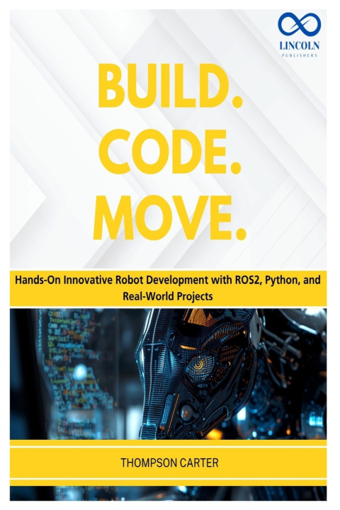 Könyv Build. Code. Move. THOMPSON CARTER