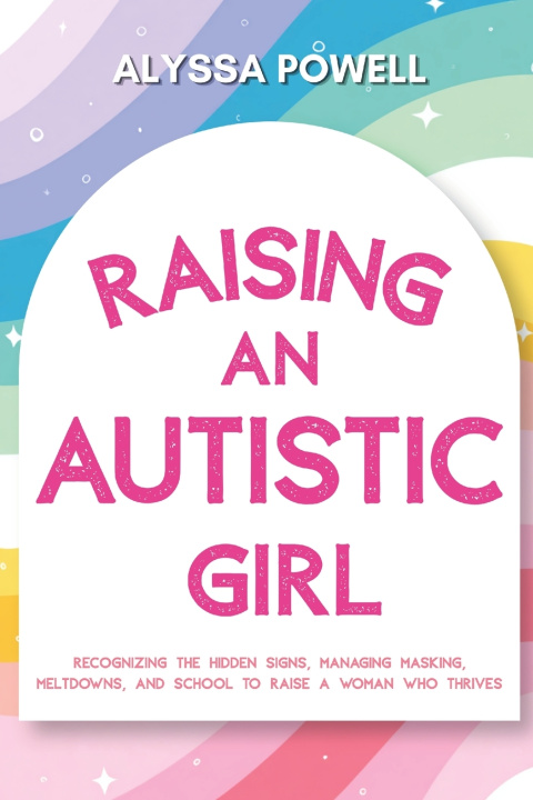 Kniha Raising an Autistic Girl Alyssa Powell