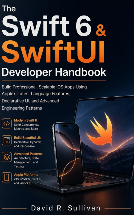 Knjiga The Swift 6 & SwiftUI Developer Handbook David R Sullivan