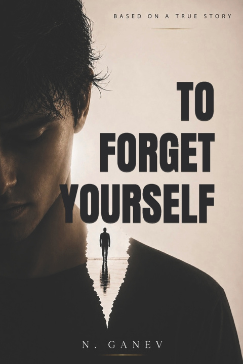 Knjiga TO FORGET YOURSELF N. Ganev