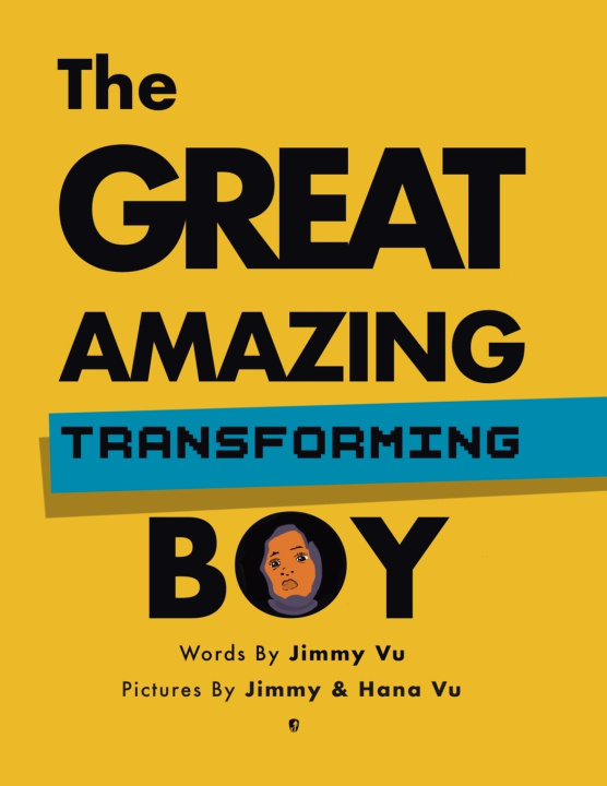 Kniha The Great Amazing Transforming Boy Jimmy Vu