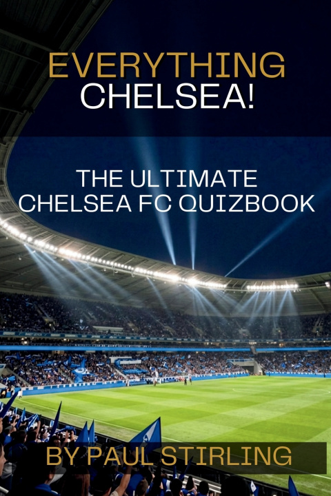 Kniha Everything Chelsea! Paul Stirling