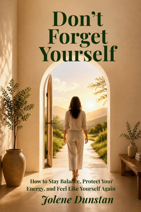 Kniha Don't Forget Yourself Jolene Chrintina Dunstan