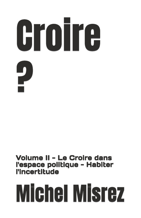 Kniha Croire ? Michel Misrez