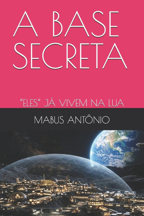 Knjiga A BASE SECRETA MABUS ANTÔNIO