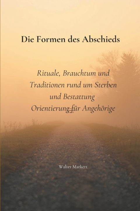 Libro Die Formen des Abschieds Walter Markert