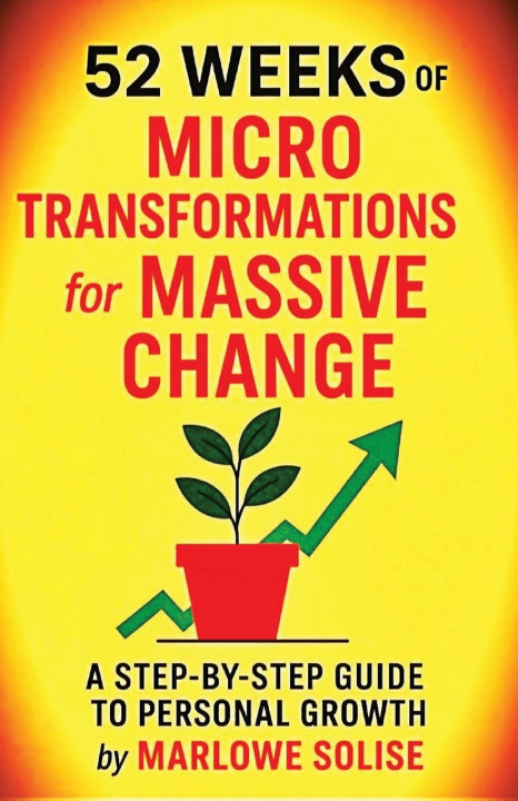 Kniha 52 Weeks of Micro Transformations for Massive Change Marlowe Solise
