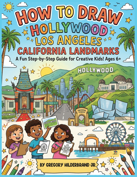 Libro How to Draw Hollywood & Los Angeles California Landmarks Gregory Hilderbrand Jr.