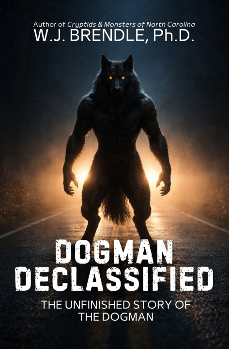 Livro Dogman Declassified W.J. Brendle PhD