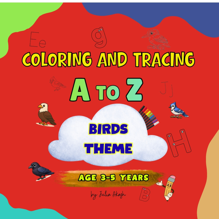 Knjiga Coloring and Tracing A to Z Birds Theme Julia Akash