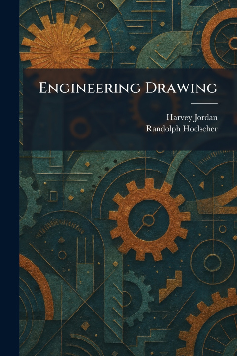 Knjiga Engineering Drawing Harvey Jordan
