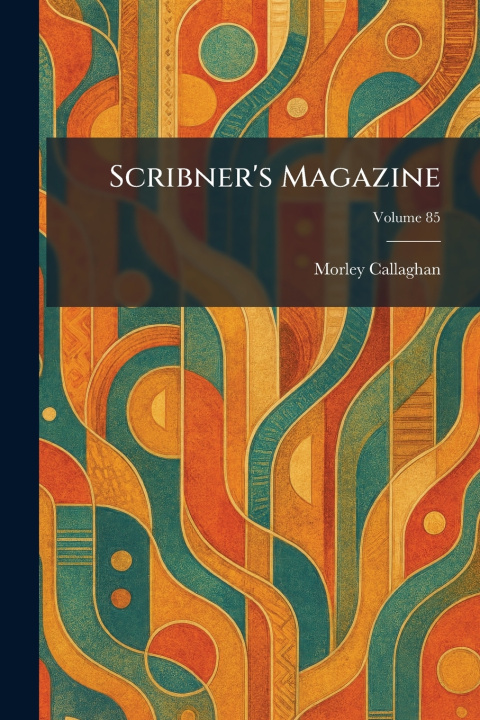 Könyv Scribner's Magazine Morley Callaghan