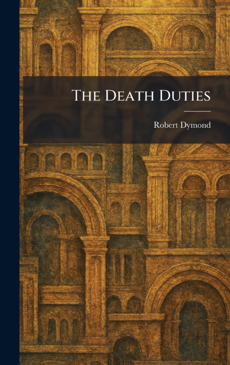 Knjiga The Death Duties Robert Dymond